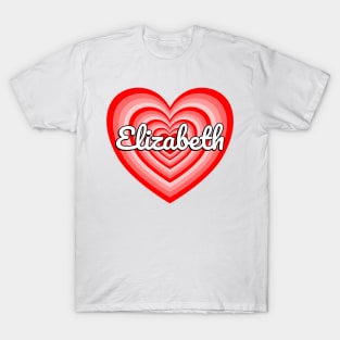 I Love Elizabeth Heart Elizabeth Name Funny Elizabeth T-Shirt